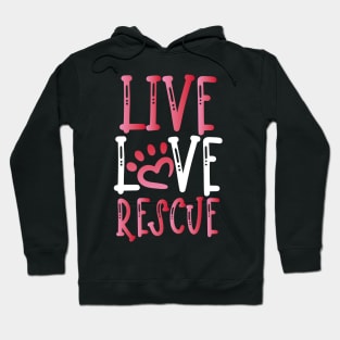 Live Love Rescue | Dog Rescue Advocate Hoodie